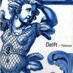 Delft-Faïence, il primo volume edito dalla Réunion des musées nationaux 