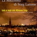 Esce per Marsilio "La Stoccolma di Stieg Larsson"